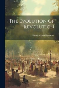 Cover image for The Evolution of Revolution