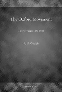 Cover image for The Oxford Movement: Twelve Years: 1833-1845