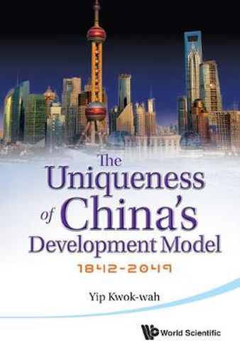 Cover image for Uniqueness Of China's Development Model, The: 1842-2049