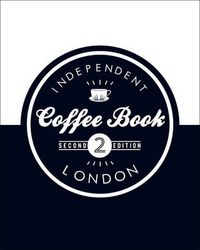 Cover image for Independent Coffee Book: London