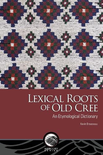 Cover image for Lexical Roots of Old Cree