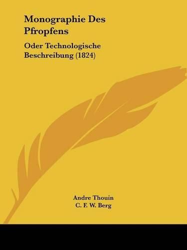 Monographie Des Pfropfens: Oder Technologische Beschreibung (1824)