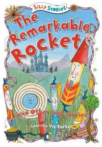 Cover image for The Remarkable Rocket and Other Silly Stories