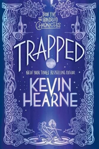 Cover image for Trapped: Book Five of The Iron Druid Chronicles