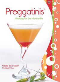 Cover image for Preggatinis (TM): Mixology For The Mom-To-Be