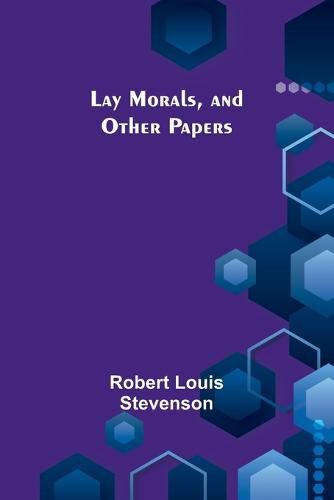 Cover image for Lay Morals, and Other Papers