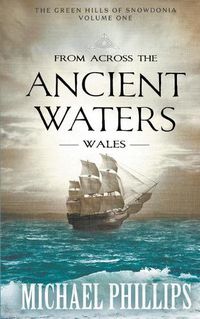 Cover image for From Across the Ancient Waters: Wales