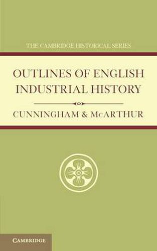 Cover image for Outlines of English Industrial History