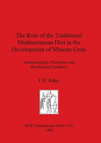 Cover image for The Role of the Traditional Mediterranean Diet in the Development of Minoan Crete: Archaeological Nutritional and Biochemical Evidence: Archaeological, Nutritional and Biochemical Evidence