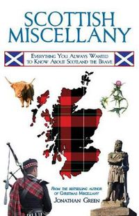 Cover image for Scottish Miscellany: Everything You Always Wanted to Know About Scotland the Brave