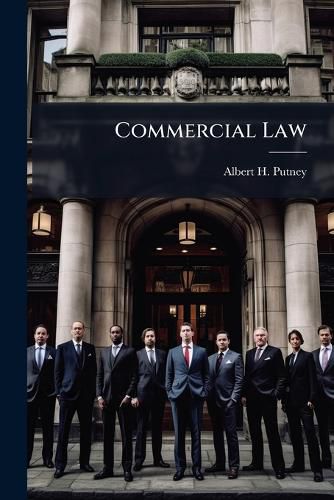 Cover image for Commercial Law: By Albert H. Putney
