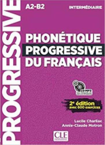 Cover image for Phonetique progressive 2e  edition: Livre intermediaire + CD (A2-B2)