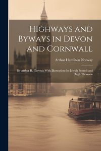 Cover image for Highways and Byways in Devon and Cornwall