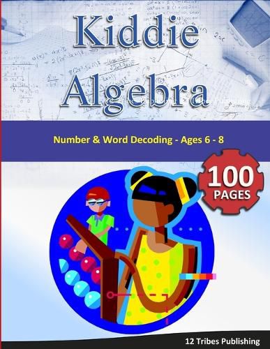 Cover image for Kiddie Algebra - Number and Word Decoding