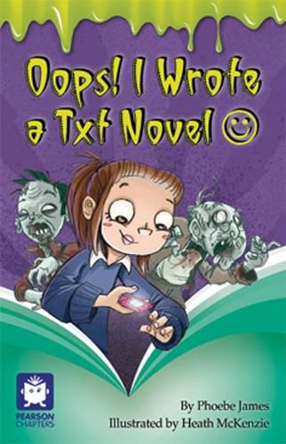 Cover image for Pearson Chapters Year 6: Oops! I Wrote a Txt Novel