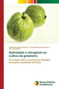 Cover image for Salinidade e nitrogenio no cultivo da goiabeira