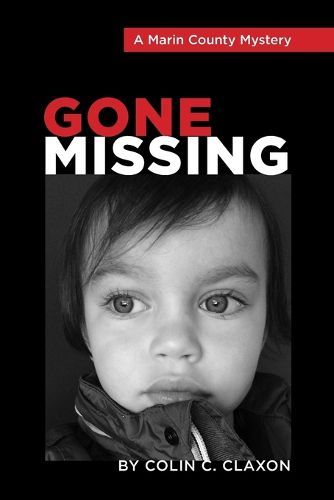 Cover image for Gone Missing - A Marin County Mystery