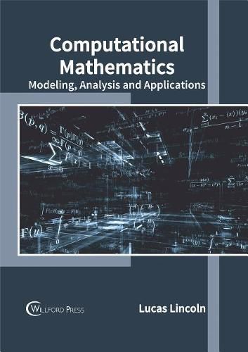 Cover image for Computational Mathematics: Modeling, Analysis and Applications