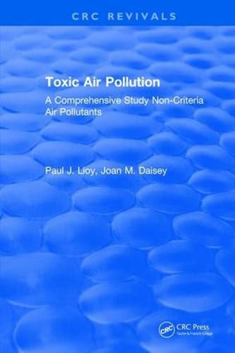 Toxic Air Pollution: A Comprehensive Study Non-Criteria Air Pollutants