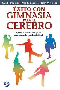 Cover image for Exito Con Gimnasia Para el Cerebro: Ejercicios Sencillos Para Aumentar la Productividad