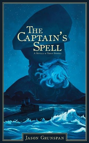 Cover image for The Captain's Spell A Novella and Three Stories