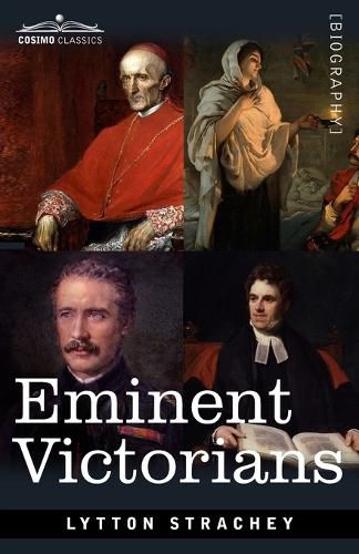 Cover image for Eminent Victorians: Cardinal Manning, Florence Nightingale, Dr. Arnold and General Gordon