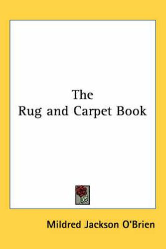 Cover image for The Rug and Carpet Book