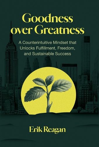Cover image for Goodness over Greatness