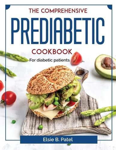 Cover image for The Comprehensive Prediabetic Cookbook: For diabetic patients