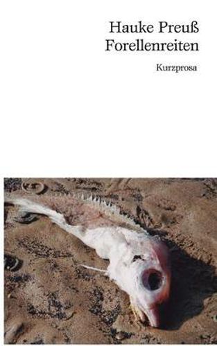 Cover image for Forellenreiten: Kurzprosa