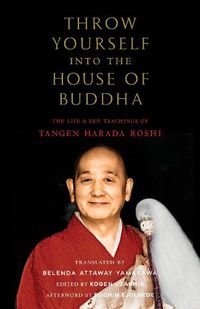 Cover image for Throw Yourself into the House of Buddha