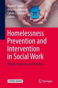 Cover image for Homelessness Prevention and Intervention in Social Work: Policies, Programs, and Practices