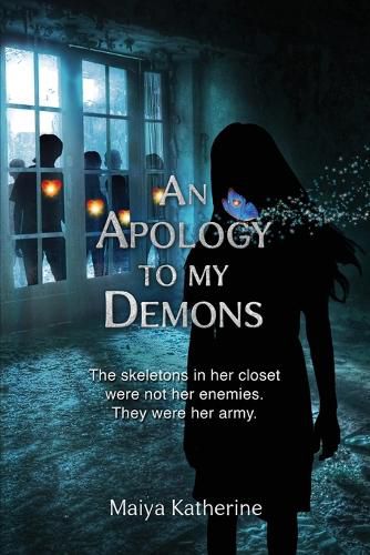 Cover image for An Apology to My Demons: The skeletons in her closet were not her enemies. They were her army.