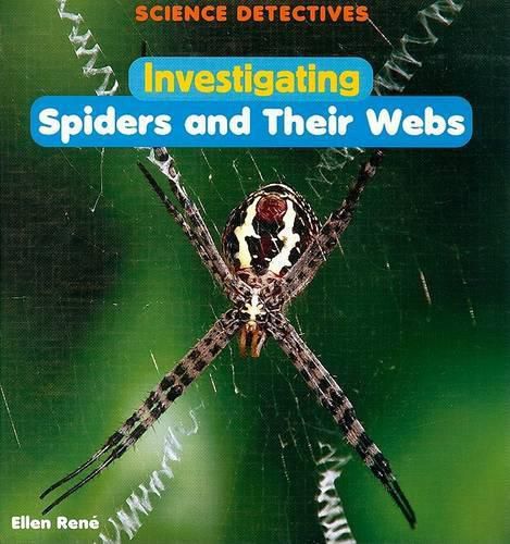 Cover image for Investigating Spiders and Their Webs