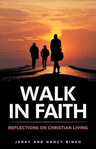 Cover image for Walk in Faith: Reflections on Christian Living