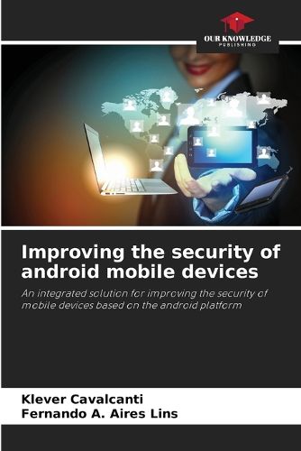 Cover image for Improving the security of android mobile devices