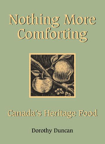 Cover image for Nothing More Comforting: Canada's Heritage Food