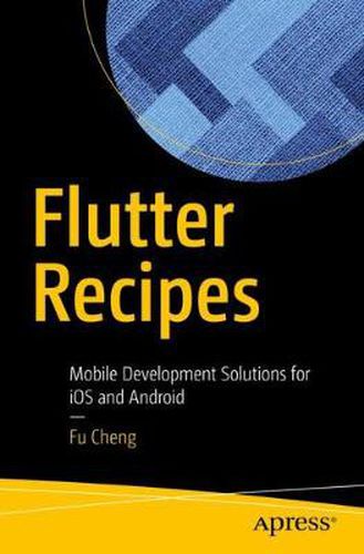 Cover image for Flutter Recipes: Mobile Development Solutions for iOS and Android