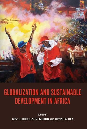 Cover image for Globalization and Sustainable Development in Africa