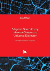 Cover image for Adaptive Neuro-Fuzzy Inference System as a Universal Estimator