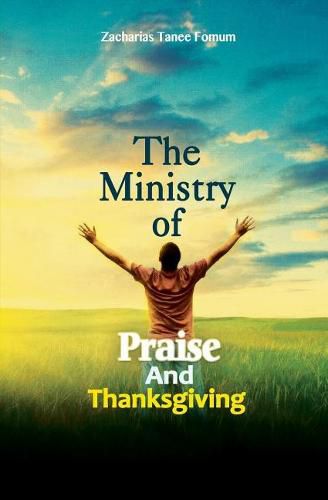 Cover image for The Ministry of Praise and Thanksgiving