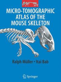 Cover image for Micro-Tomographic Atlas of the Mouse Skeleton