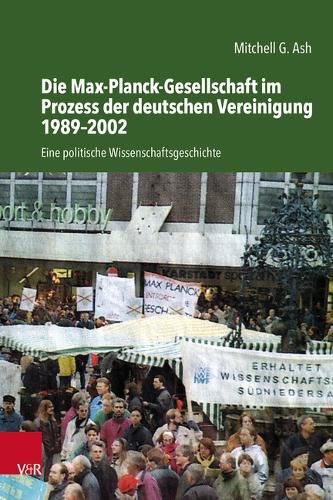 Cover image for Die Max-Planck-Gesellschaft im Prozess der deutschen Vereinigung 1989-2002