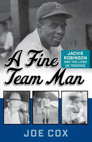 Cover image for A Fine Team Man: Jackie Robinson and the Lives He Touched