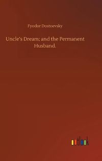 Cover image for Uncle's Dream; and the Permanent Husband.