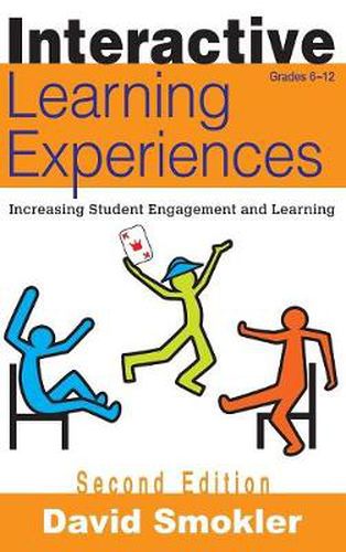 Cover image for Interactive Learning Experiences, Grades 6-12: Increasing Student Engagement and Learning