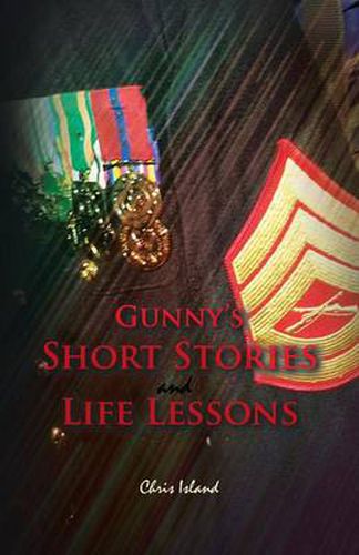 Cover image for Gunny's Short Stories and Life Lessons