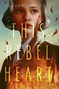 Cover image for This Rebel Heart
