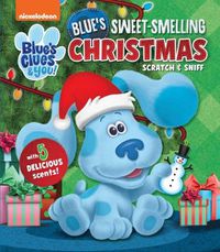 Cover image for Nickelodeon Blue's Clues & You!: Blue's Sweet Smelling Christmas