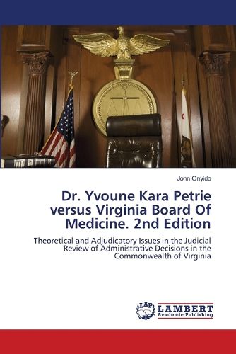 Cover image for Dr. Yvoune Kara Petrie versus Virginia Board Of Medicine. 2nd Edition